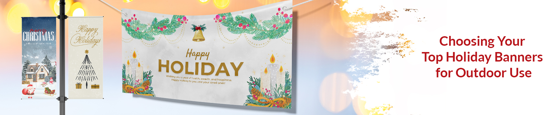 Choosing your Top Holiday Banners for Outdoor Use
