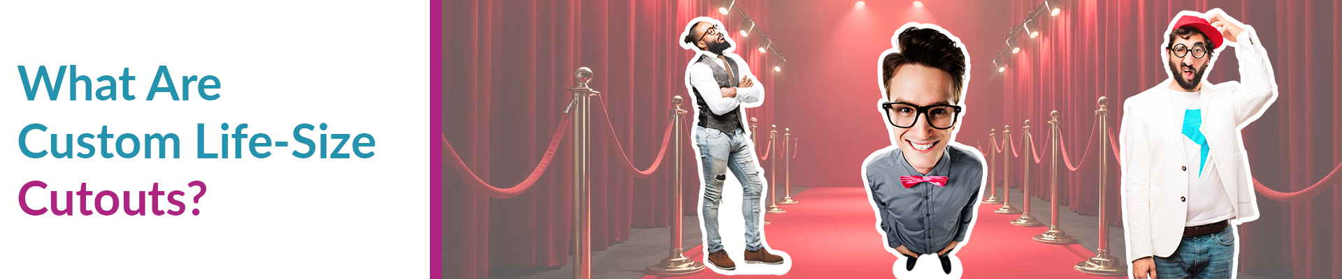 What Are Custom Life-Size Cutouts?