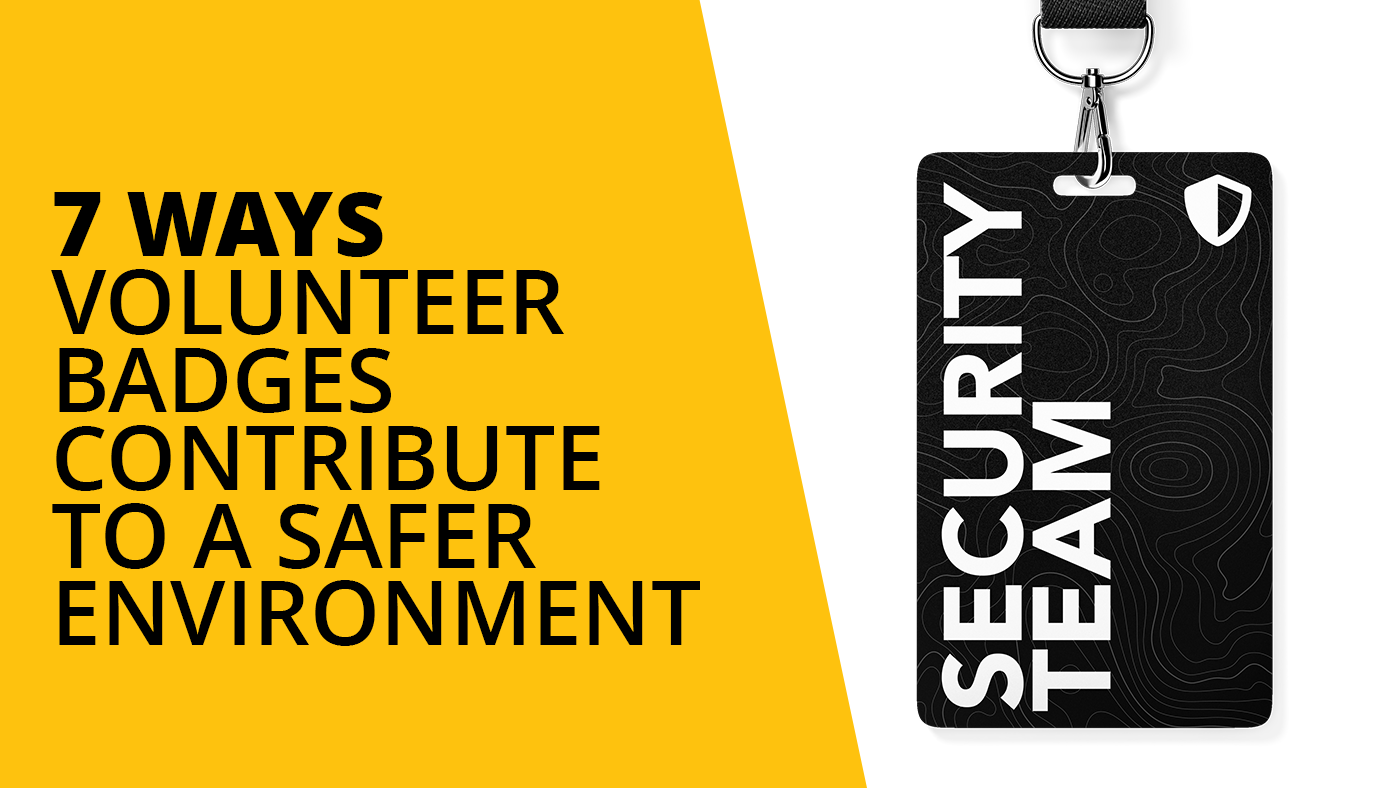 Seven Ways Volunteer Badges Contribute To A Safer Environment Volunteer Badge With Word Security